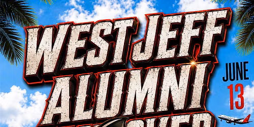 WEST JEFF ALUMNI TAKEOVER @ XCAPE LOUNGE JUNE 13,2026