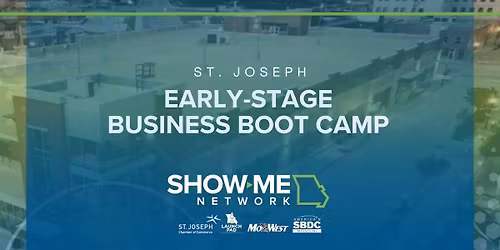 Early-Stage Business Boot Camp - Session 1: Is Owning A Business A Good Fit For You