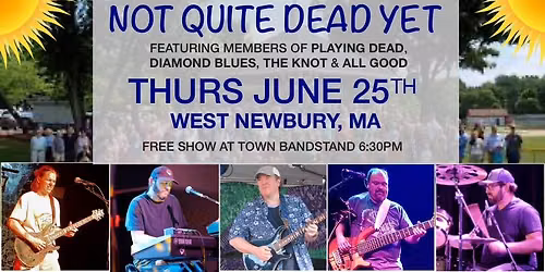 Not Quite Dead Yet - West Newbury Summer Concert