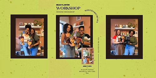 Head Planter Workshop