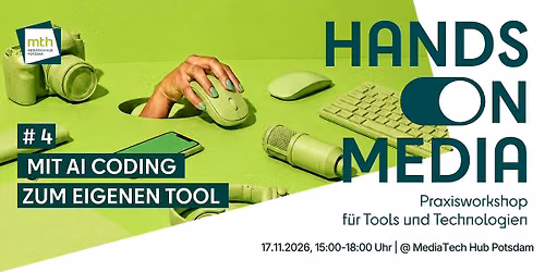 HANDS ON MEDIA #4 \u2013 Praxisworkshop f\u00fcr Tools und Technologien
