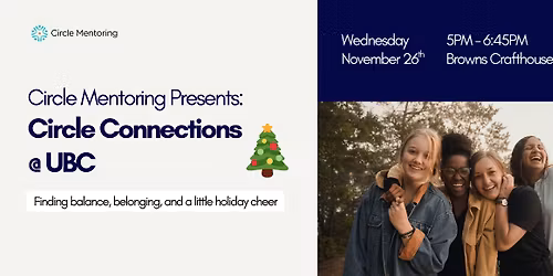 Circle Mentoring Presents: Circle Connections @ UBC