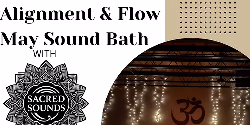 Alignment & Flow May Sound Bath
