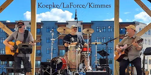 KLK - Koepke\/LaForce\/Kimmis @ Whisky D's