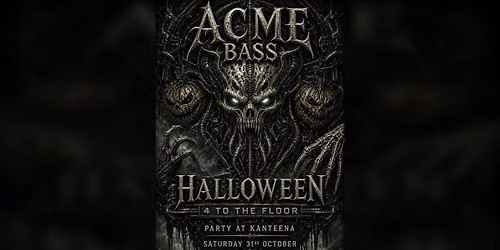 Acme Bass Co Halloween \/\/ 4 To The Floor