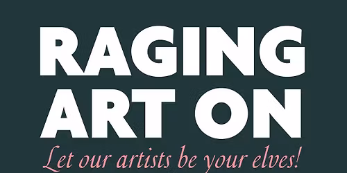 Raging Art On Opening Weekend 2025