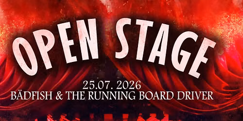 Open Stage mit B\u00e4dfish & The Running Board Driver
