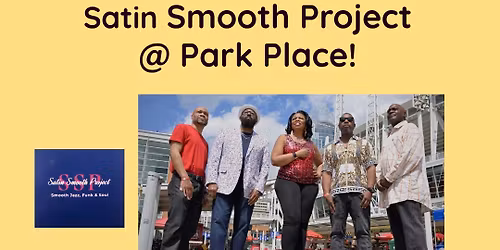 Satin Smooth Project @ Park Place Restaurant 