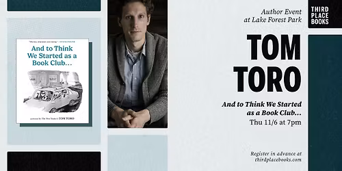 Tom Toro presents 'And to Think We Started as a Book Club...'