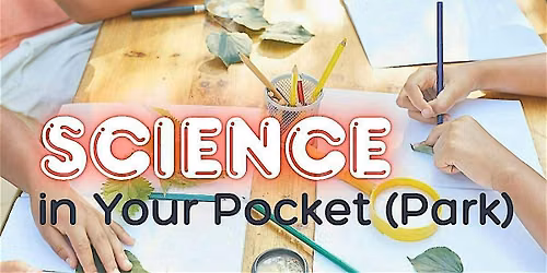Science in Your Pocket (Park)
