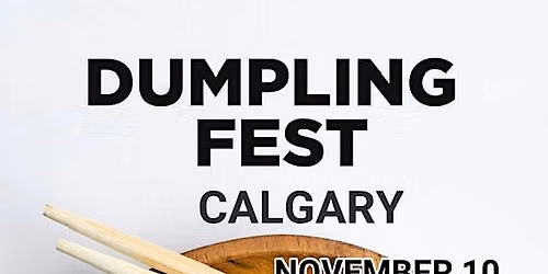 Dumpling Fest Calgary