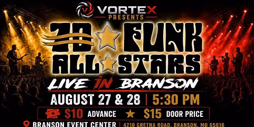 7D Funk All-Stars LIVE in Branson | VORTEX Presents