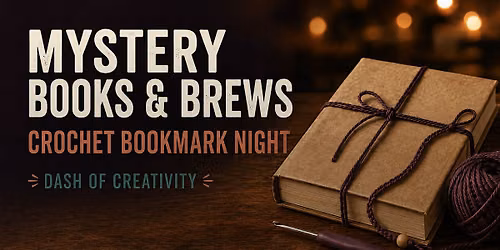Mystery Books & Brews: Crochet Bookmark Night at True North Ale Company