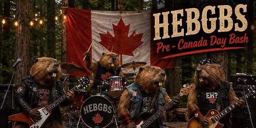 Pre - Canada Day Bash at Barley Mow Merivale with The HEBGBS!!