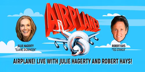 Airplane! With Julie Hagerty and Robert Hays