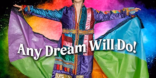 Premier Arts Presents: Joseph and The Amazing Technicolor Dreamcoat