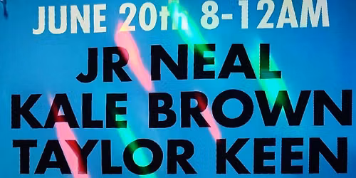 The Boys Are Back! JR NEAL, KALE PAUL BROWN, TAYOR KEEN!!!!!