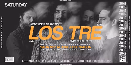 \u0393\u03b9\u03b1\u03c0\u03b9 present: Los Tre ("Taha Mu" album presentation)