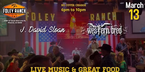 J. David Sloan & Western Bred at Foley Ranch!