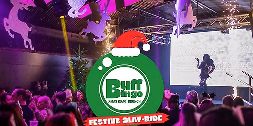 Buff Bingo Festive Slay-Ride Xmas Drag Brunch - Glasgow - Tickets