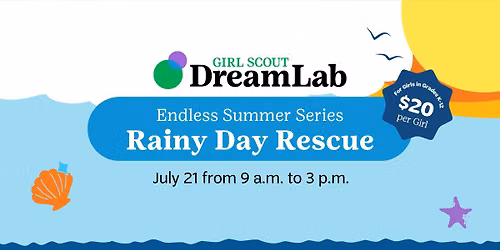 Rainy Day Rescue at Girl Scout DreamLab