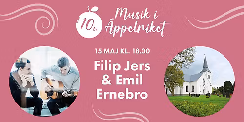 Musik i \u00c4ppelriket 15 maj \u2013 Filip Jers & Emil Ernebro