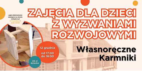 Grudniowe zajęcia dla dzieci z wyzwaniami - własnoręczne karmniki
