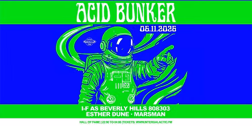 Intergalactic FM presents: ACID BUNKER \/\/ Hall of Fame
