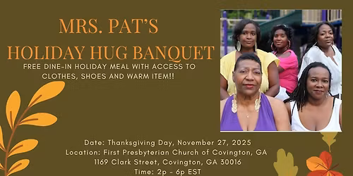 MRS. PAT\u2019S HOLIDAY HUG BANQUET 