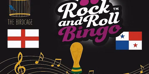 \ud83c\udfb8 Rock & Roll Bingo @ The Birdcage - Pre England Match \u26bd\ufe0f \ud83c\udff4\udb40\udc67\udb40\udc62\udb40\udc65\udb40\udc6e\udb40\udc67\udb40\udc7f
