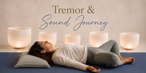 Tremor & Sound Journey \u2728 Friday Aug 28