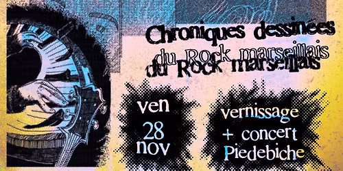 Vernissage Klonelaraje "Chroniques dessin\u00e9es du Rock marseillais"