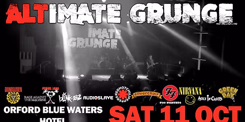 ALTimate GRUNGE 1990s Rock SHOW - Orford Blue Waters Hotel