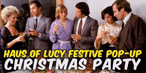 Haus of Lucy Festive Pop Up Christmas Party