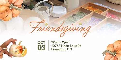 Friendsgiving - October 3 ($25)