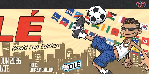 CLUB CORAZON PRESENTS: OL\u00c9 "WORLD CUP EDITION"