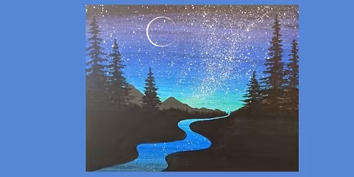 Stardust River \u2013 Paint & Sip Class \ud83c\udf0c\ud83c\udfa8