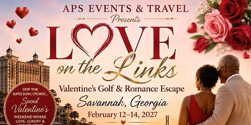 LOVE ON THE LINKS\u2122 \u2764\ufe0f\u26f3 VALENTINE'S GOLF & ROMANCE ESCAPE