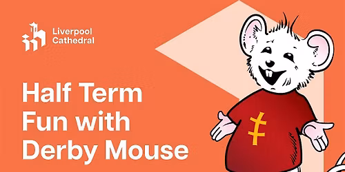 Half Term fun with Derby Mouse
