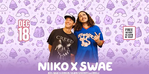 NIIKO X SWAE - Free before 10:30pm w\/ RSVP - The Palace Theatre