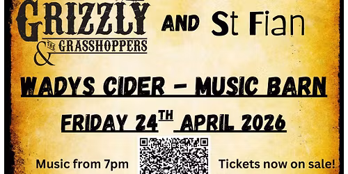 MAD DOG MCREA + GRIZZLY AND THE GRASSHOPPERS + ST FIAN - WADYS CIDER - FRI 24TH APRIL 2026 - 7PM