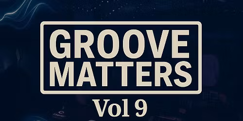 Groove Matters Vol 9