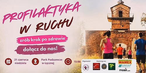 "PROFILAKTYKA W RUCHU. Zr\u00f3b krok po zdrowie"