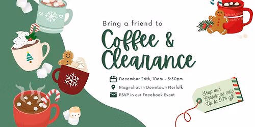 Coffee & Clearance Shopping Event at Magnolias