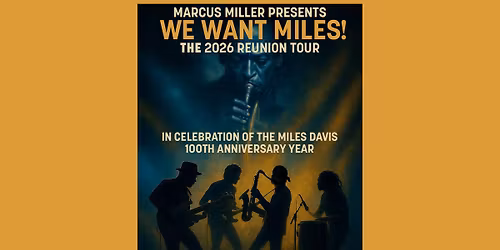 We Want Miles-Marcus Miller Salutes Miles Davis: A 100th Anniversary Celebration \u2022 Konzerthaus, Wien