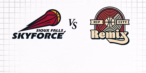 Sioux Falls Skyforce vs. Rip City Remix