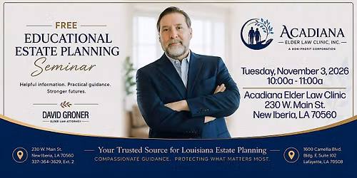 FREE EDUCATIONAL ESTATE PLANNING SEMINAR IN NEW IBERIA, LA