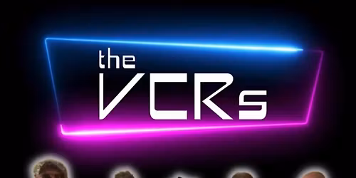 The VCRs - 80s Night
