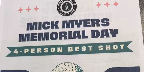Mick Myers Memorial Day 4 person tournament