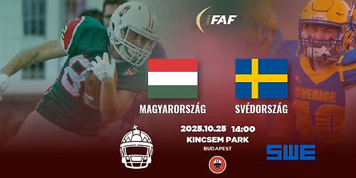 Magyarorsz\u00e1g - Sv\u00e9dorsz\u00e1g  - Cellect IFAF Eur\u00f3pa bajnoks\u00e1g